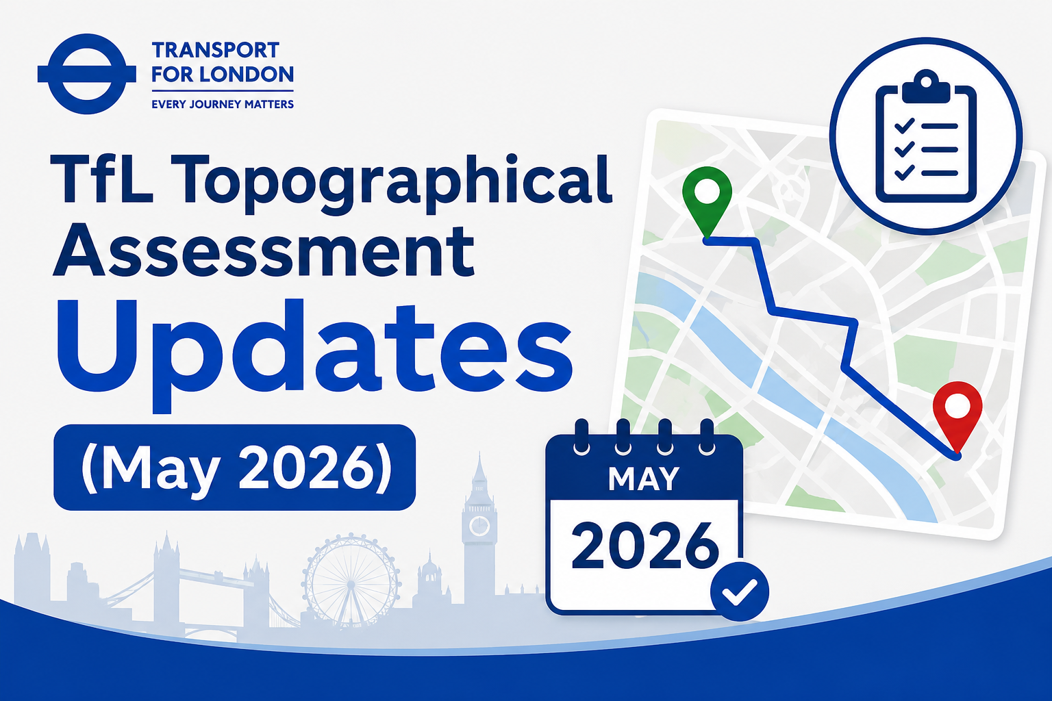 TfL Topographical Assessment Updates (May 2026)